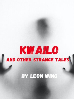 cover image of Kwailo and Other Strange Tales